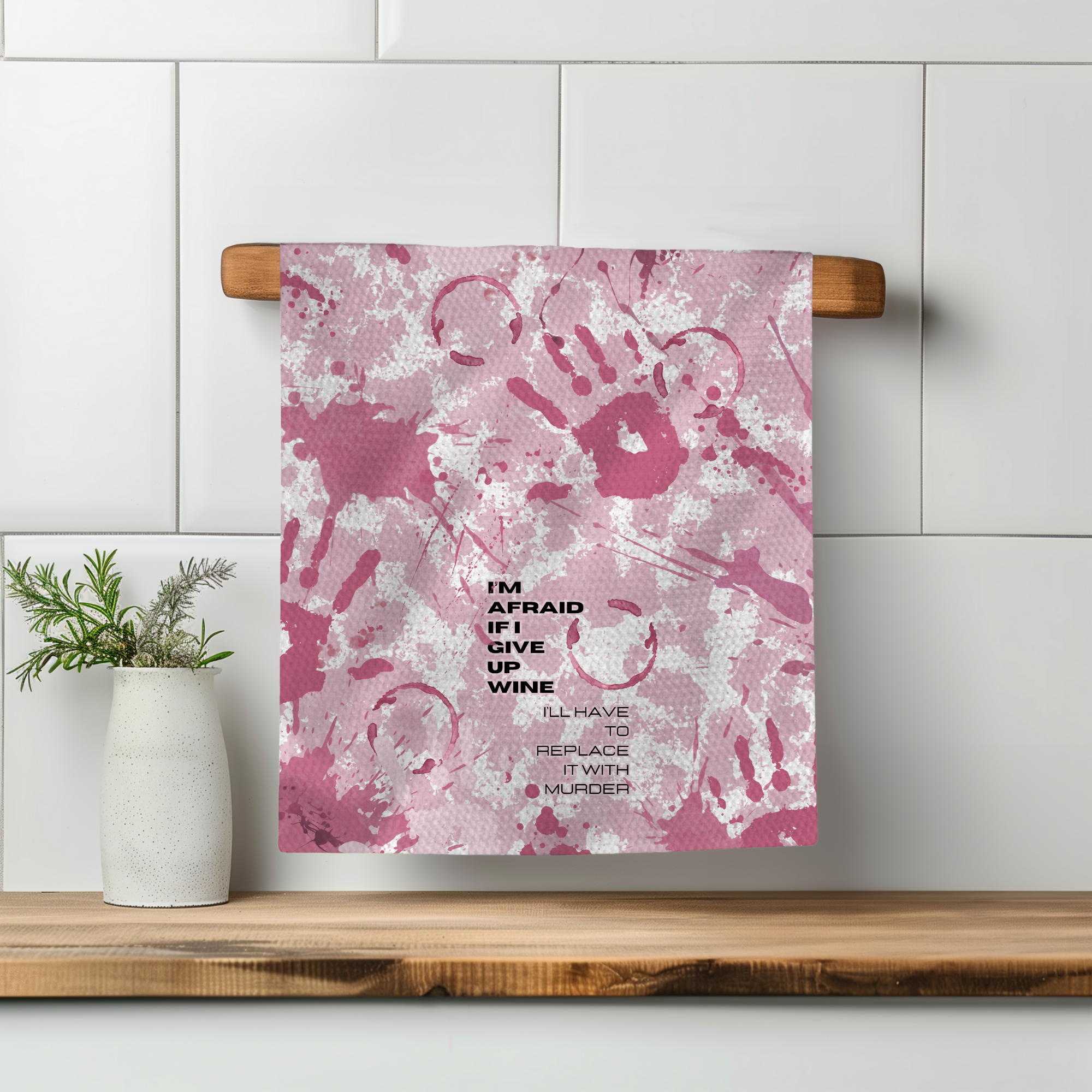 I'm Afraid if I Give Up Wine | The Perfect Towel
