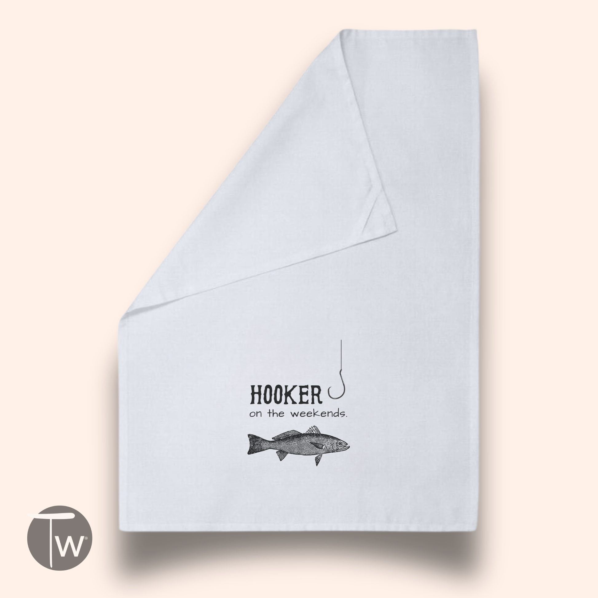 White cotton tea towel featuring the text "Hooker on the weekends" and an illustration of a fish.