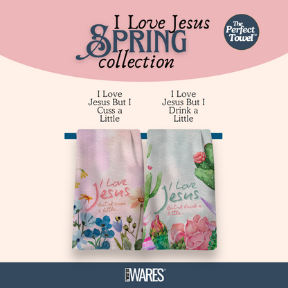 Two Perfect Towels featuring the phrases "I Love Jesus but I Cuss a Little" and "I Love Jesus but I Drink a Little," with ...