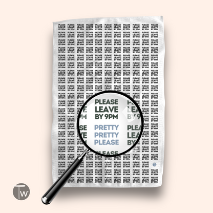 Please Leave By 9 | Top Seller Kitchen Tea Towel