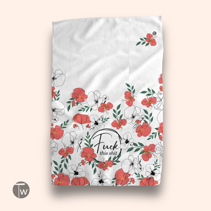 Vintage Fk This Shit towel featuring a floral design with red and white flowers on a textured white background.